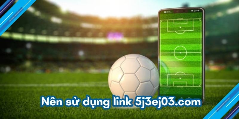 5j3ej03.com: Giải Pháp Thông Minh Để Truy Cập Vào Bong88 An Toàn 2 Nên sử dụng link 5j3ej03.com