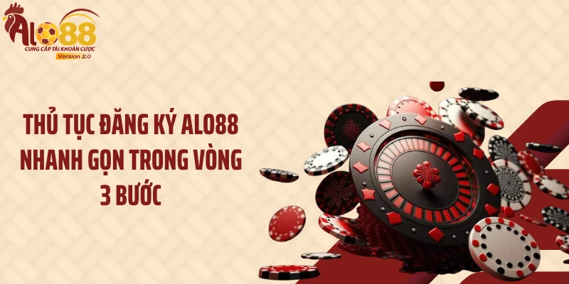 Đăng Ký ALO88 Hôm Nay, Mở Khóa Loạt Tiện Ích Hấp Dẫn 1 Thủ tục đăng ký ALO88 nhanh gọn trong vòng 3 bước